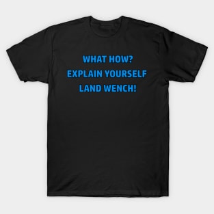 What How? T-Shirt